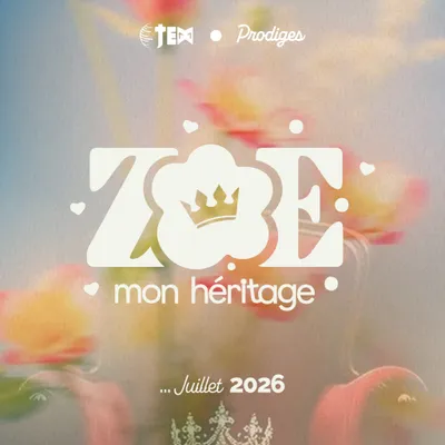 ZOÉ, MON HÉRITAGE 
